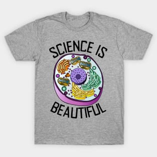 Science Is Beautiful T-Shirt